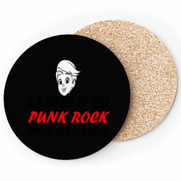 Discover I listen to punk rock with my dady Coasters