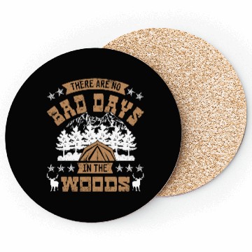 Discover There are no bad days in the woods Coasters