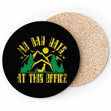 Discover No bad days at this office Coasters