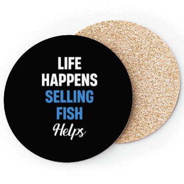 Discover Life Happens Selling Fish Helps Vendor Trading Coasters