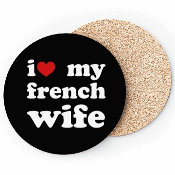 Discover I Love My French Wife Wedding Coasters