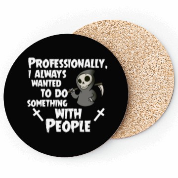 Discover Grim Reaper Funny, Professional With People Coasters