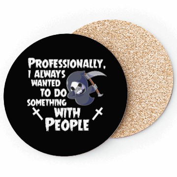 Discover Grim Reaper Funny, Working With People Coasters