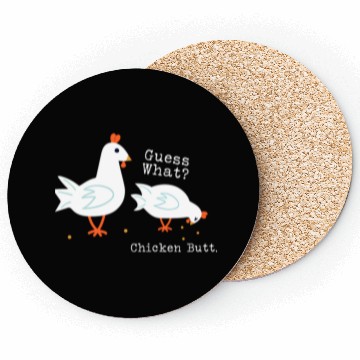 Discover Guess What Chicken Butt Coasters