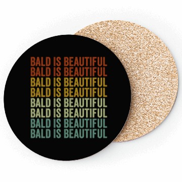 Discover Bald Is Beautiful Coasters
