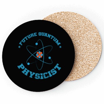 Discover Future Quantum Physicist Natural Science Coasters