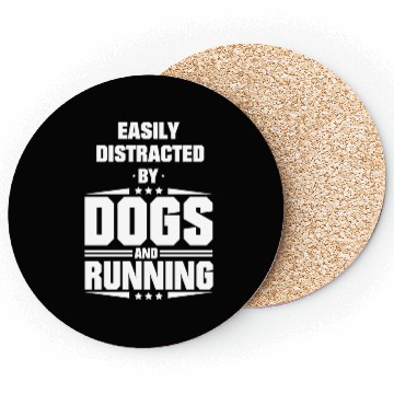 Discover Easily Distracted By Dogs And Running Coasters