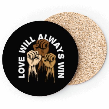 Discover Love Will Always Win Social Justice Kindness Coasters