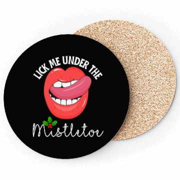 Discover Lick me under the mistletoe ugly Christmas sweater Coasters