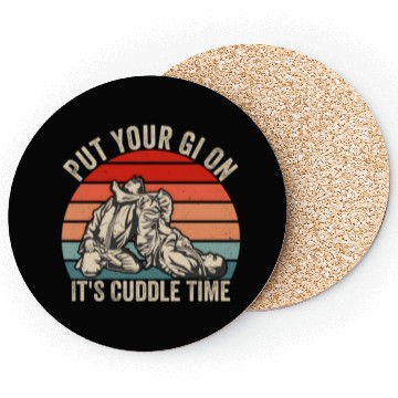Discover Put Your Gi On It'S Cuddle Time Jiu Jitsu Bjj Mma Coasters