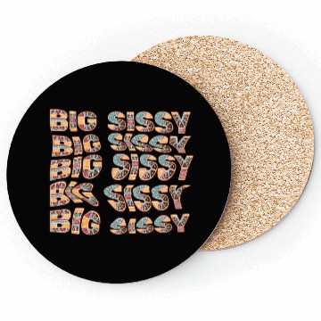 Discover Big Sissy Coasters