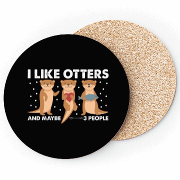 Discover I Like Otters And Maybe 3 People. Otter Coasters