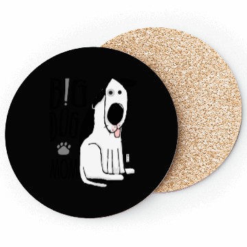 Discover Big Dog Mom Coasters