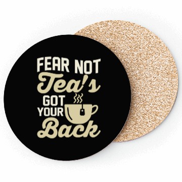Discover Fear not, tea's got your back Tea Bag Mug Tea Drin Coasters