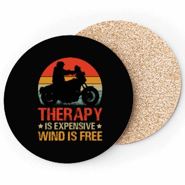 Discover Therapy is expensive Wind is free Motorcycle Coasters