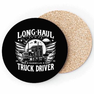 Discover Long Haul Truck Driver Eat Sleep Repeat Coasters