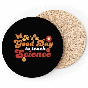Discover It's A Good Day Teach Science Teacher Science Coasters