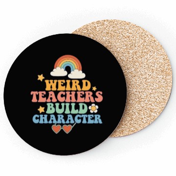 Discover Weird Teachers Build Character Groovy School Coasters