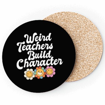 Discover Weird Teachers Build Character Groovy School Coasters
