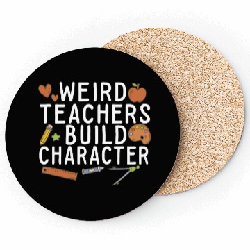Discover Weird Teachers Build Character Groovy School Coasters