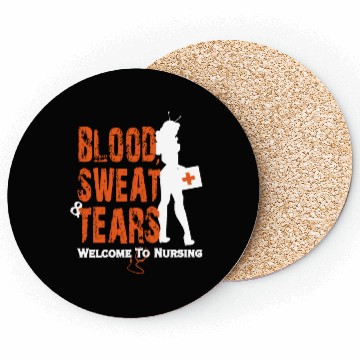 Discover Blood Sweat Tears Welcome To Nurse V2 Coasters