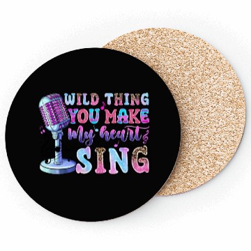 Discover Wild Thing You Make My Heart Sing Coasters