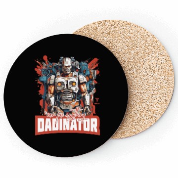 Discover DADINATOR. Can fix anything. Gift for him or dad Coasters