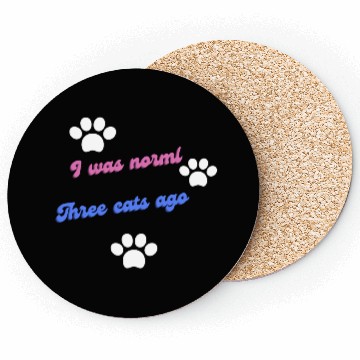 Discover Embrace Feline Evolution: 'Normal Three Cats Ago Coasters