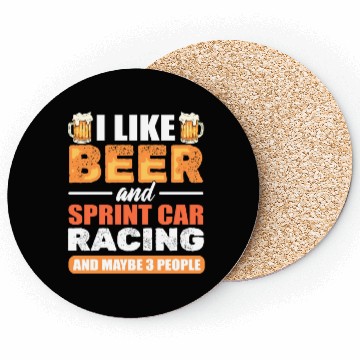 Discover I Like Beer And Sprint Car Racing And Maybe 3 Coasters
