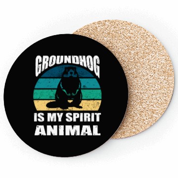 Discover groundhog is my Spirit Animal Coasters