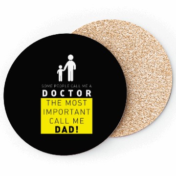 Discover doctor the most important call me dad Coasters