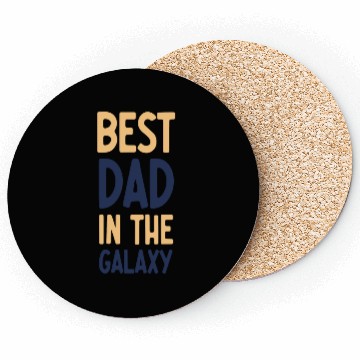 Discover Best dad in the galaxy Coasters