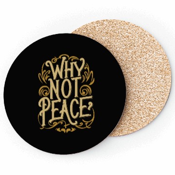 Discover Why Not Peace - Inspirational Typography Quest Coasters