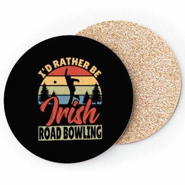Discover Id Rather Be Irish Road Bowling Coasters