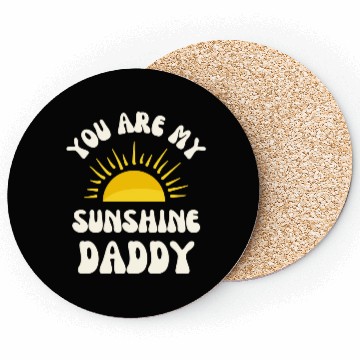 Discover You Are My Sunshine, Daddy! Coasters