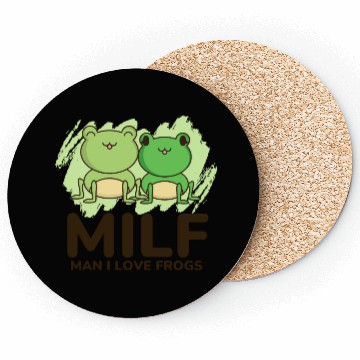 Discover Milf, man I love frogs Coasters