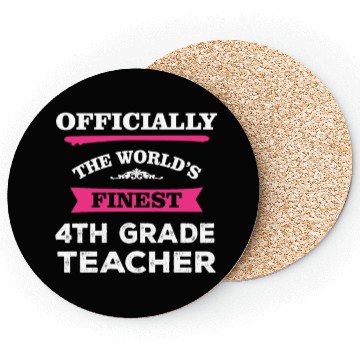 Discover The World's Finest 4th Grade Teacher Coasters