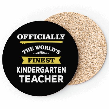 Discover The World's Finest Kindergarten Teacher Coasters