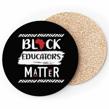 Discover Black Educators Matter African History Teacher Men Coasters