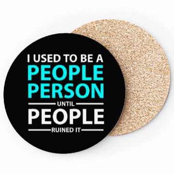 Discover I used to be a people Person Coasters