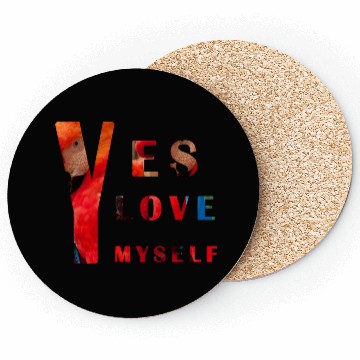 Discover Yes I love me Coasters