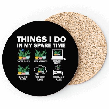 Discover Things I Do In My Spare Time Plants Coasters