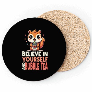 Discover Kawaii Squirrel Bubble Tea Believe In Yourself Coasters