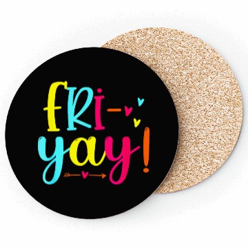 Discover Fri Yay Funny Teachers Weekend Coasters