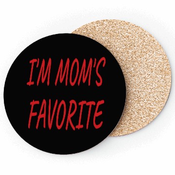 Discover Nice I'm Mom's Favorite.Family Gift Coasters