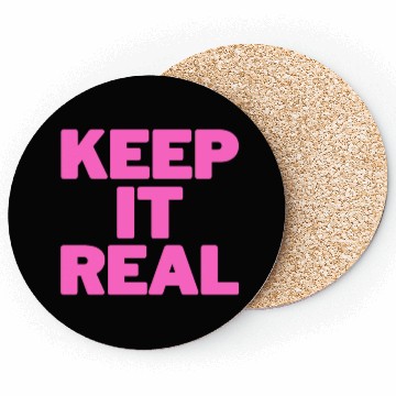 Discover KEEP IT REAL (pink design) Coasters