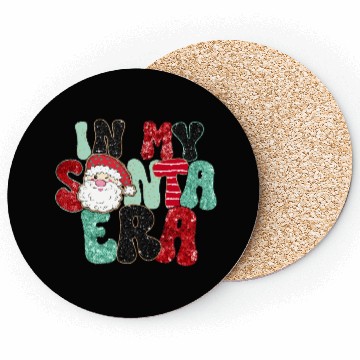 Discover In My Santa Era Christmas Coasters