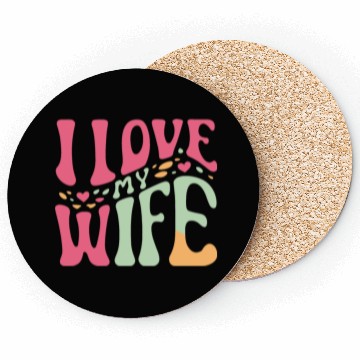 Discover I love my wife Coasters