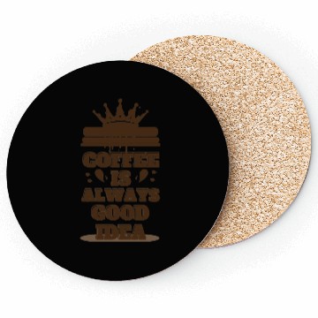 Discover Coffee is good idea Coasters