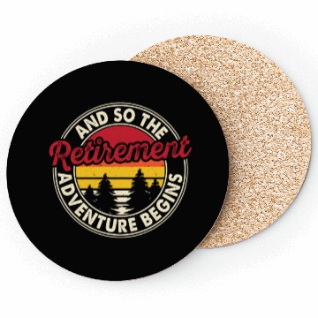 Discover And So The Retirement Adventure Begins Coasters